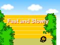Ӣͯҥ-Fast and Slowly